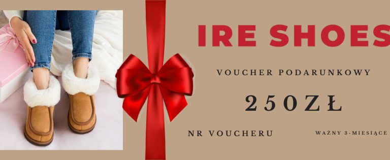 Bon prezentowy IRE SHOES 250 zł – voucher dla kobiety na kapcie