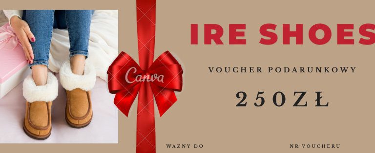 Bon prezentowy IRE SHOES 250 zł – idealny prezent dla kobiety